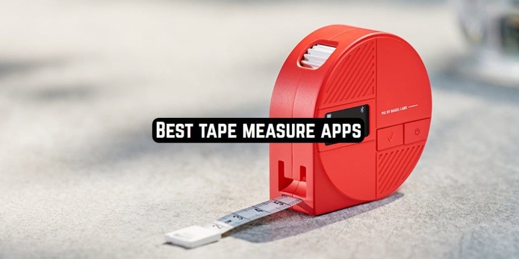 11 Best tape measure apps for Android & iOS Free apps for Android and iOS