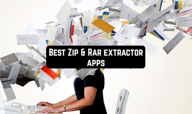 11 Best Zip & Rar extractor apps for Android & iOS