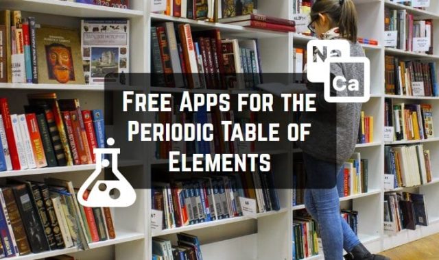 11 Free Apps for the Periodic Table of Elements