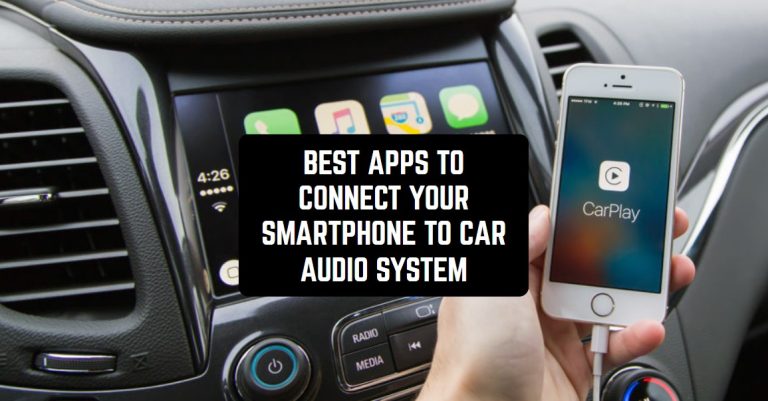 BEST APPS TO CONNECT YOUR SMARTPHONE TO CAR AUDIO SYSTEM1