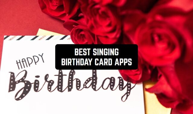 8 Best Singing Birthday Card Apps for Anroid & iOS