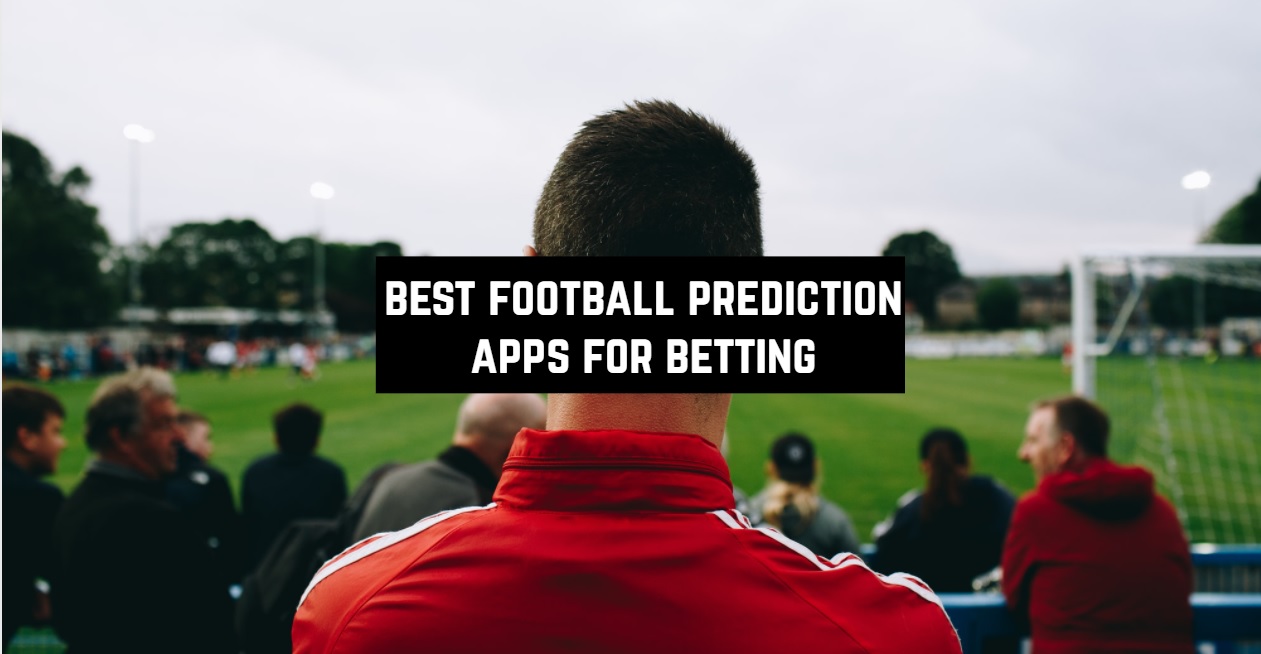 football prediction apps for betting