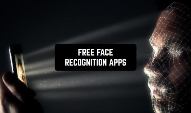 11 Free Face Recognition Apps for Android & iOS