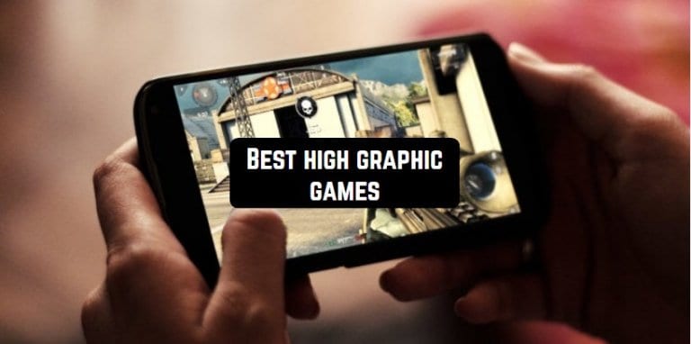 Best high graphic games