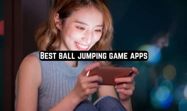 11 Best Ball Jumping Game Apps for Android & iOS