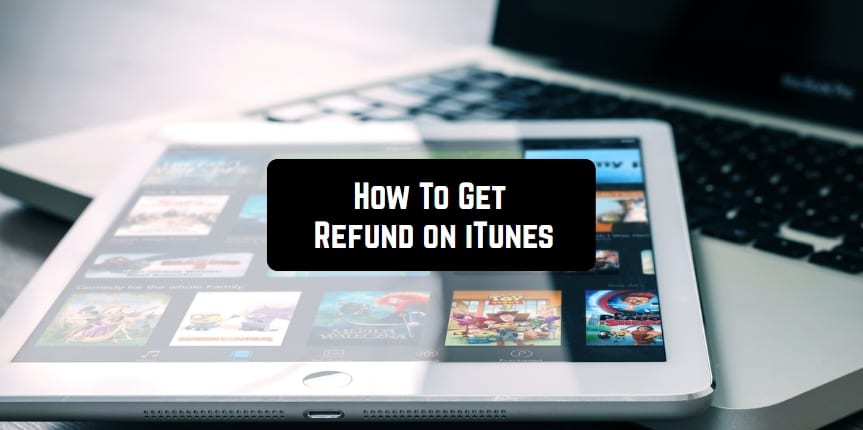 3 Ways To Get Refund on iTunes Free apps for Android and iOS
