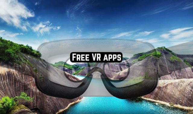 11 Free VR apps for Android & iOS