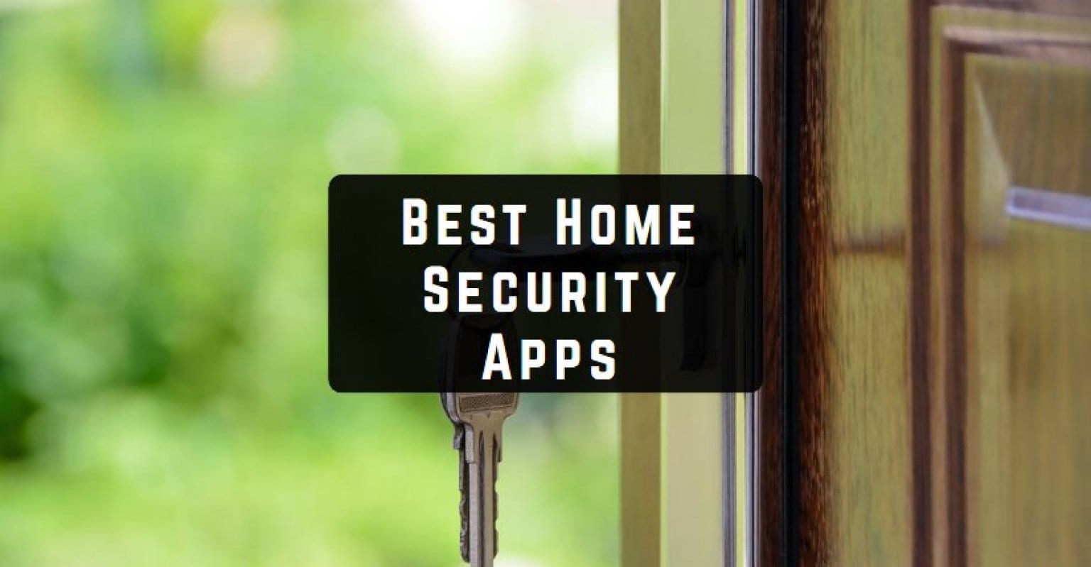 11 Best Home Security Apps for Android & iOS Freeappsforme Free