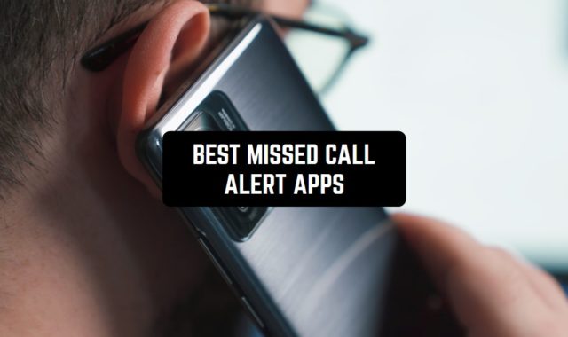 11 Best Missed Call Alert Apps 2024 (Android & iOS)