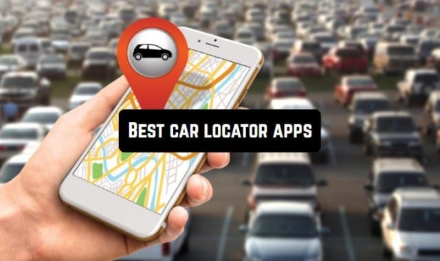 11 Best car locator apps for Android & iOS