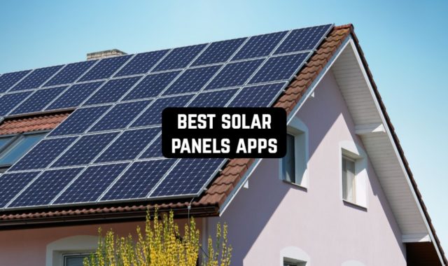 11 Best Solar Panels Apps for Android & iOS