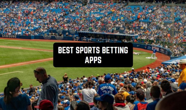 11 Best Sports Betting Apps for Android & iOS 2024