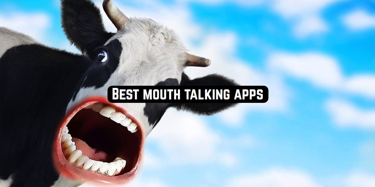 11 Best mouth talking apps for Android & iOS | Free apps for Android and iOS