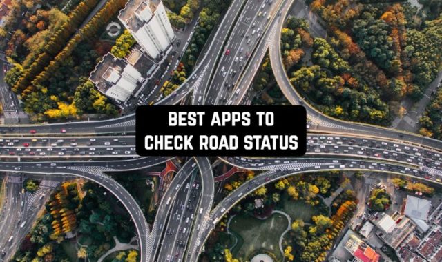 7 Best Apps to Check Road Status (Android & iOS)