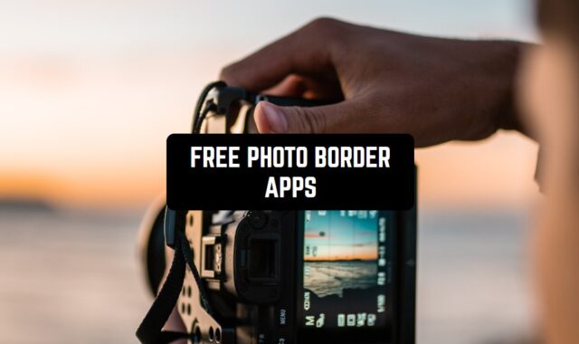 12 Free Photo Border Apps for Android & iOS