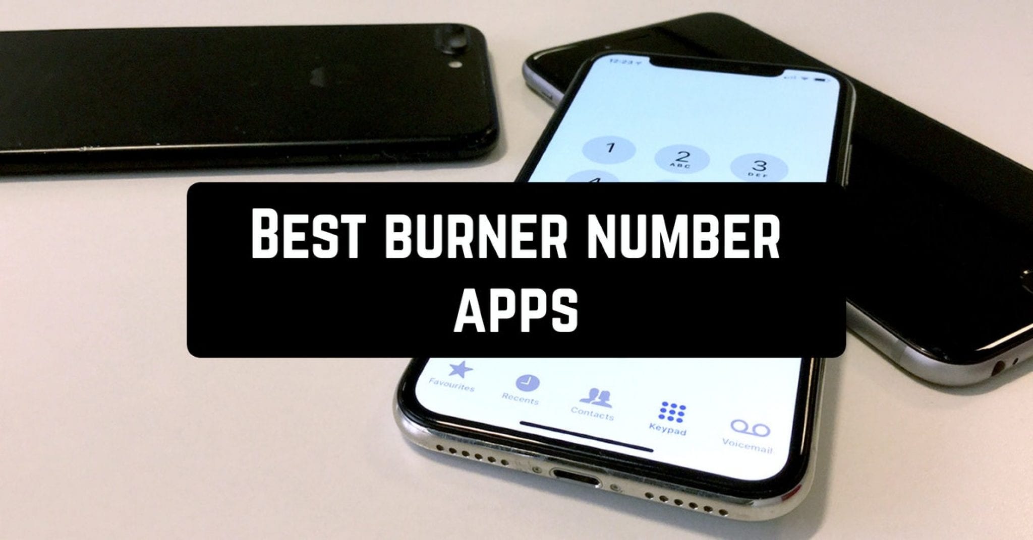 9 Best burner number apps for Android & iOS | Free apps for Android and iOS