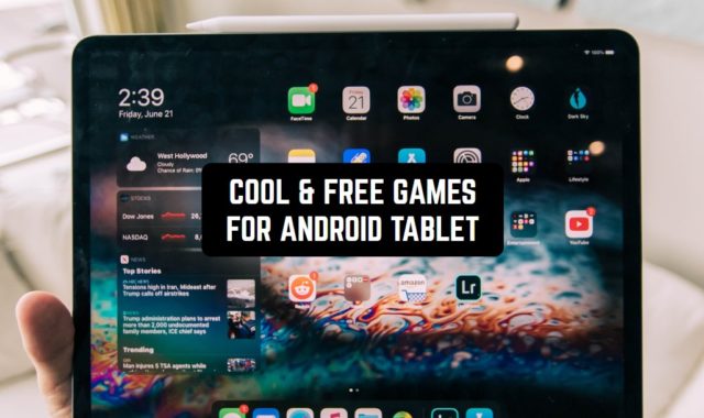 15 Cool & Free Games for Android Tablet 2024
