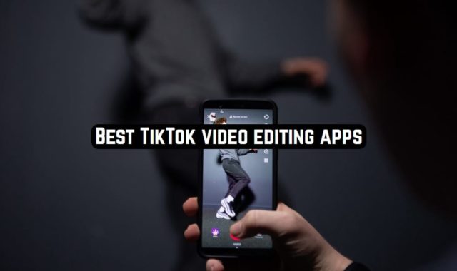 11 Best TikTok Video Editing Apps 2024 (Android & iOS)