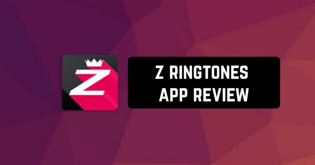 Z Ringtones app review Freeappsforme Free apps for Android and iOS