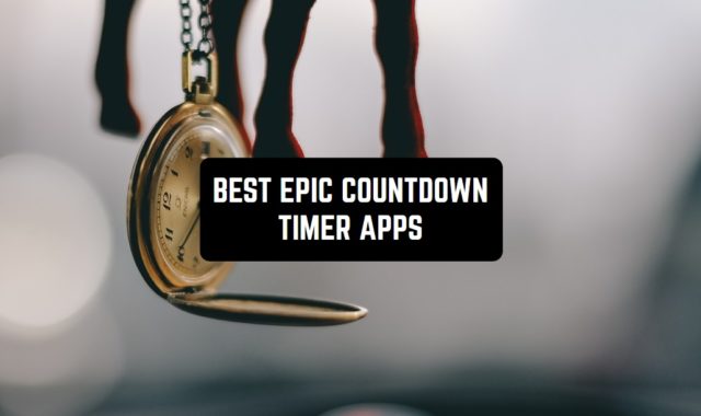 9 Best Epic Countdown Timer Apps for Android & iOS