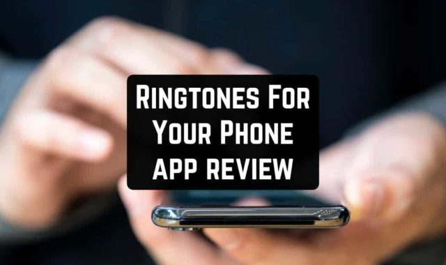 Ringtones For Your Phone app review