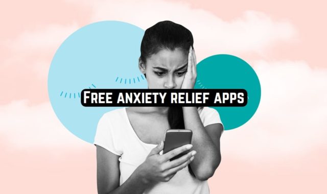 12 Free Anxiety Relief Apps for Android & iOS