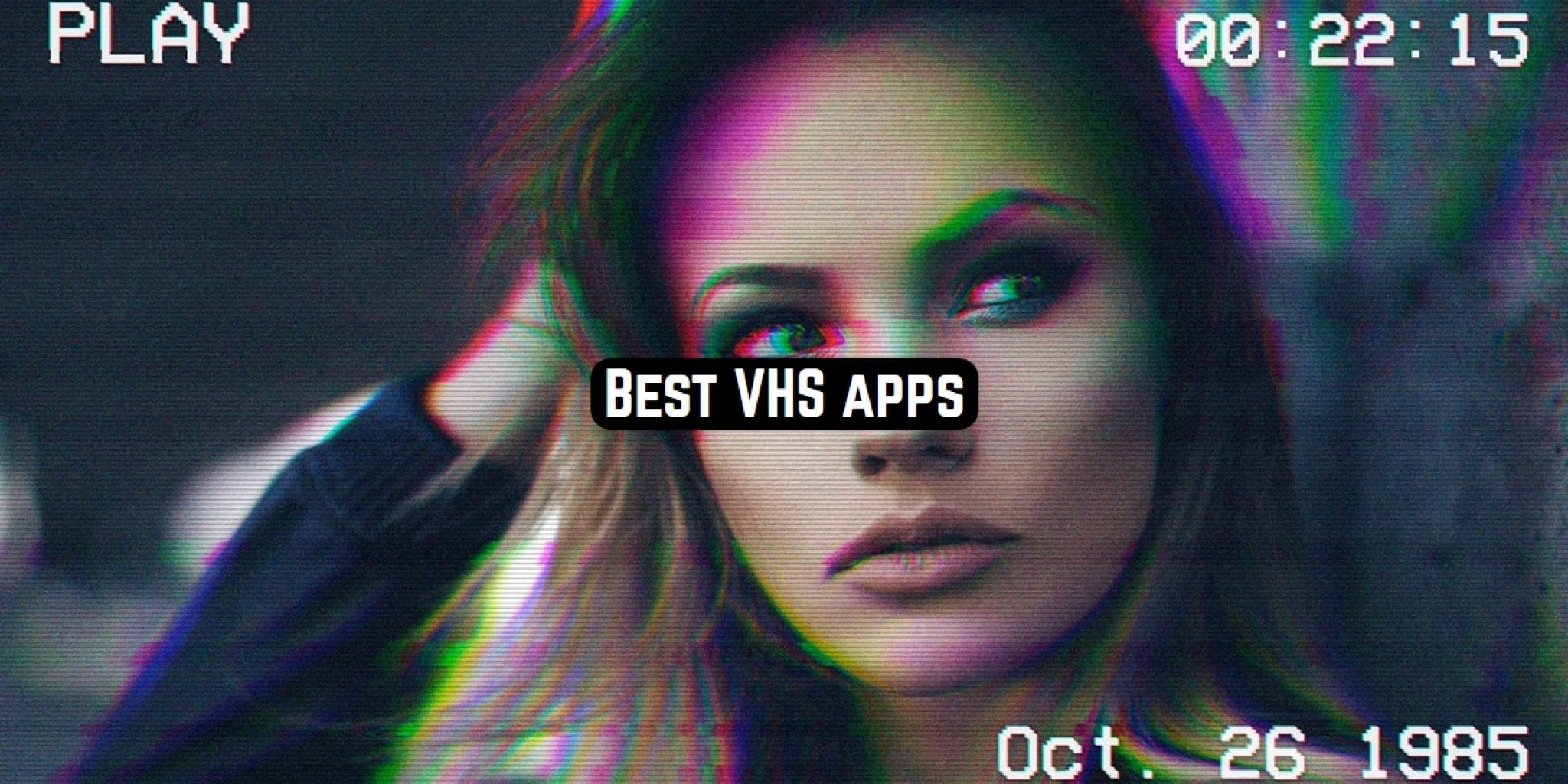 7 Best VHS Apps For Android & IOS | Free Apps For Android And IOS