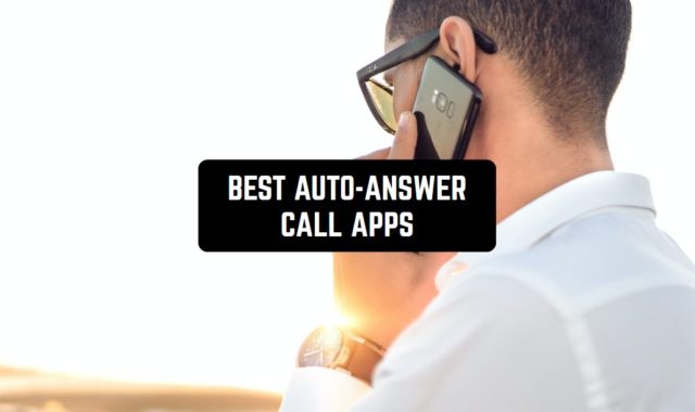 11 Best Auto-Answer Call Apps for Android