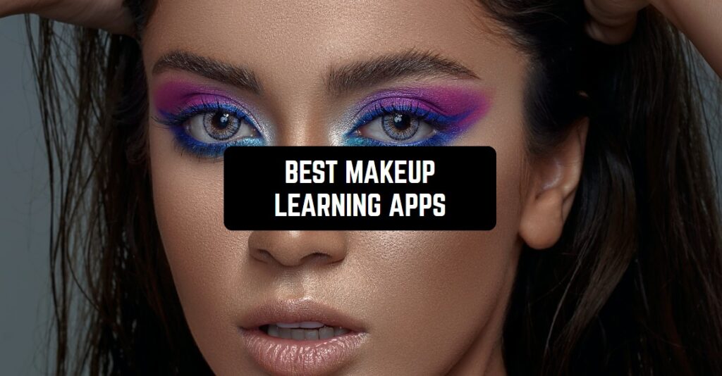 9 Best Makeup Learning Apps for Android & iOS Freeappsforme Free
