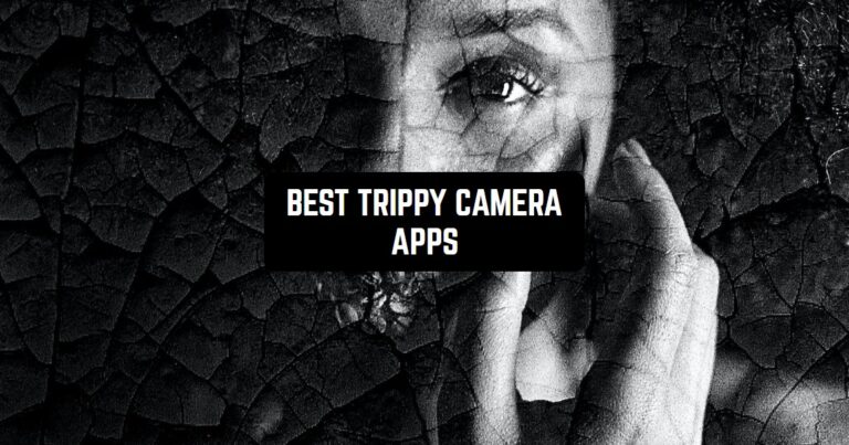 BEST TRIPPY CAMERA APPS1