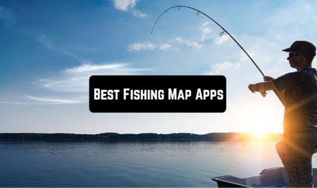 11 Best Fishing Map Apps for Android & iOS