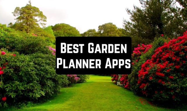 15 Best Garden Planner Apps for Android & iOS