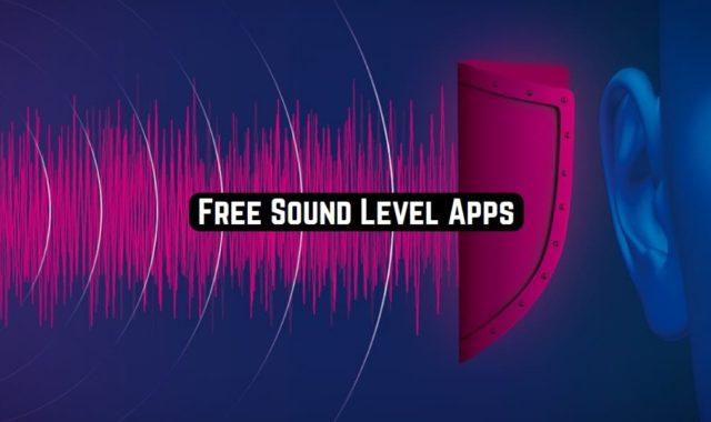 9 Free Sound Level Apps for Android & iOS