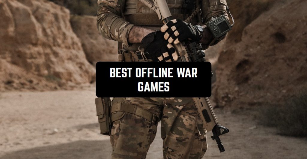 13 Best Offline War Games for Android Freeappsforme Free apps for