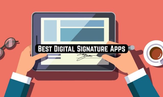 11 Best Digital Signature Apps for Android & iOS