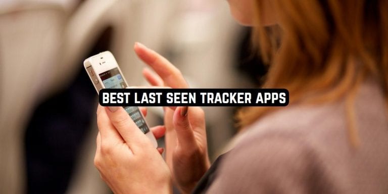 Best Last Seen Tracker Apps