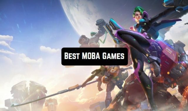 10 Best MOBA Games for Android & iOS