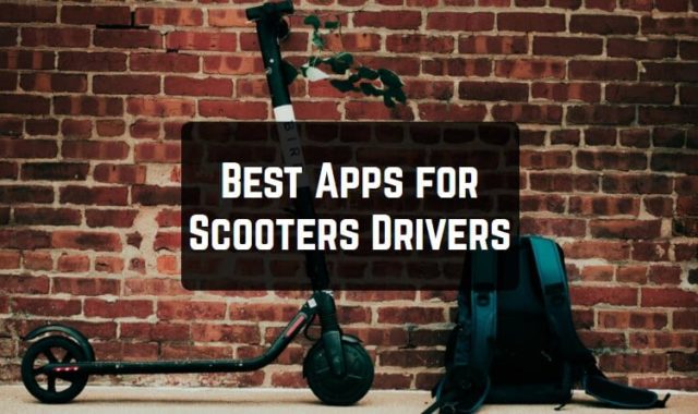 7 Best Apps for Scooters Drivers (Android & iOS)