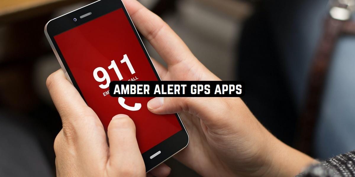 7 Amber Alert GPS Apps for Android & iOS Freeappsforme Free apps