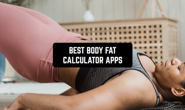 13 Best Body Fat Calculator Apps for Android & iOS