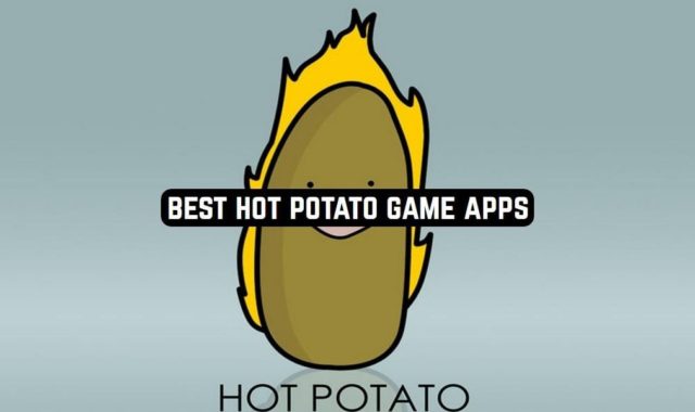 5 Best Hot Potato Game Apps for Android & iOS