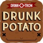 Drunk Potato A Drinking Game (Drunk Potato by Drink-O-Tron Play Market)