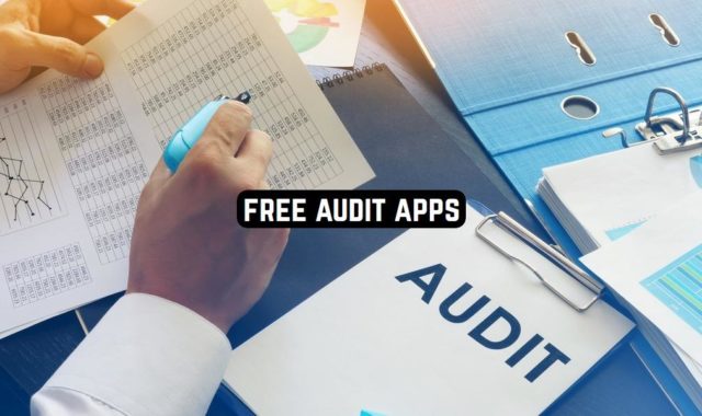 11 Free Audit Apps for Android & iOS