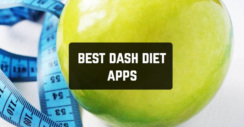 Best DASH Diet Apps