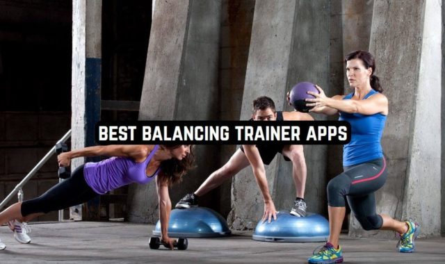 9 Best Balancing Trainer Apps for Android & iOS