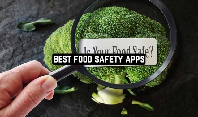 7 Best Food Safety Apps for Android & iOS