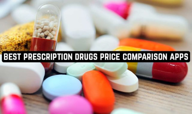 7 Best Prescription Drug Price Comparison Apps