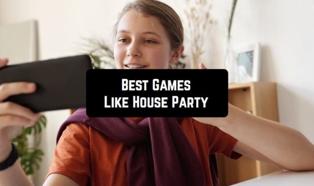 11 Best Games Like House Party for Android & iOS