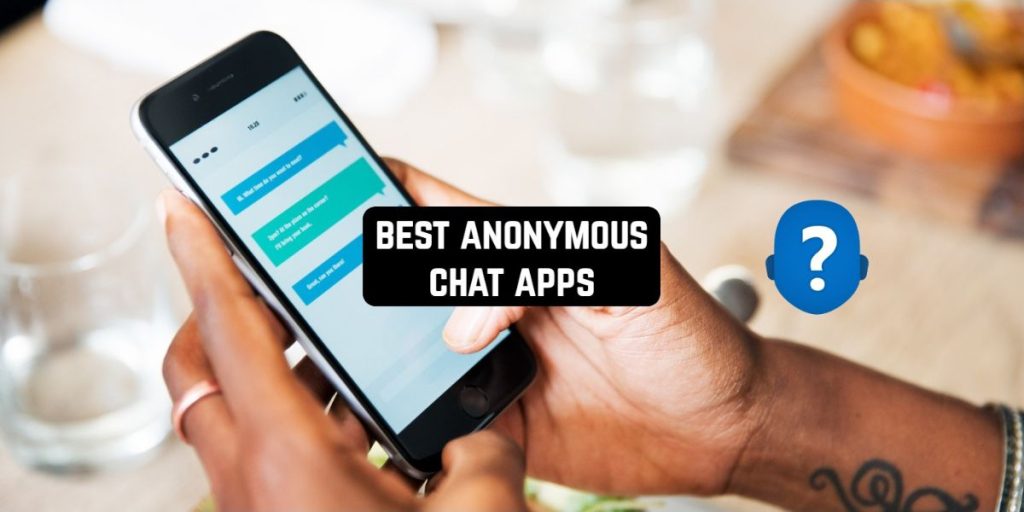 11 Anonymous Chat Apps that Don’t Require Phone Number Freeappsforme