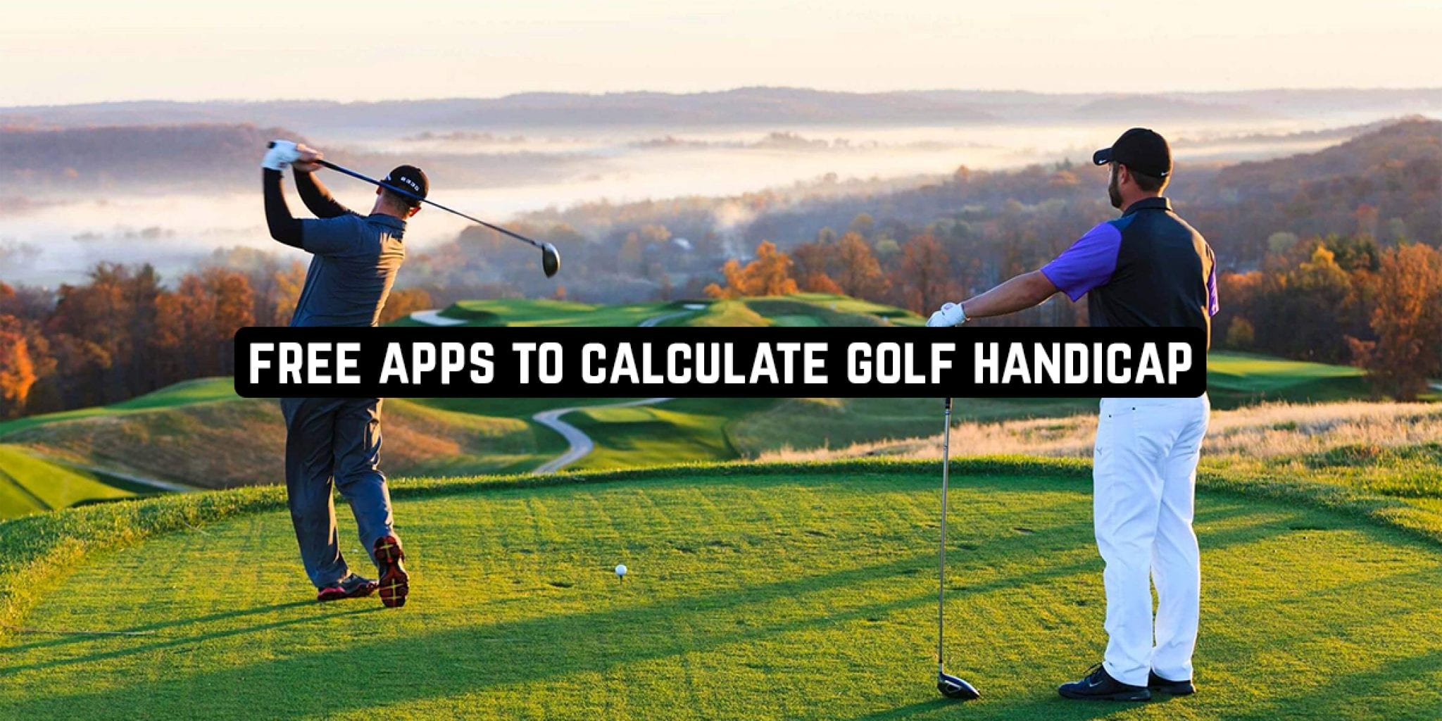 7 Free Apps to Calculate Golf Handicap Freeappsforme Free apps for